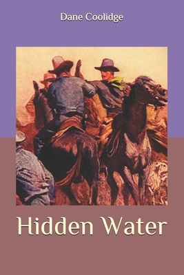 Hidden Water by Dane Coolidge