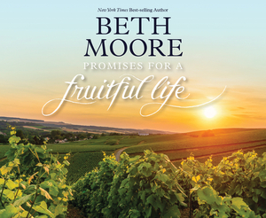 Promises for a Fruitful Life by Beth Moore