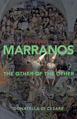 Marranos: The Other of the Other by Donatella Di Cesare