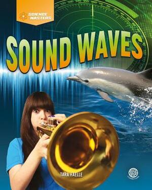 Sound Waves by Tara Haelle