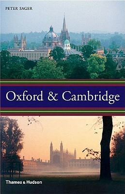 Oxford and Cambridge by Peter Sager