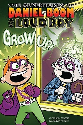Grow Up! #4 by D.J. Steinberg, Brian Smith