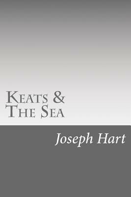 Keats & the Sea by Joseph Hart