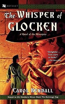 The Whisper of Glocken: A Novel of the Minnipins by Imero Gobbato, Carol Kendall