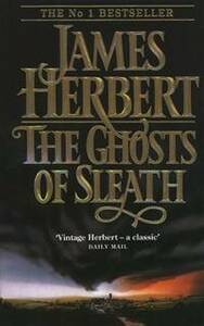 The Ghosts Of Sleath by James Herbert