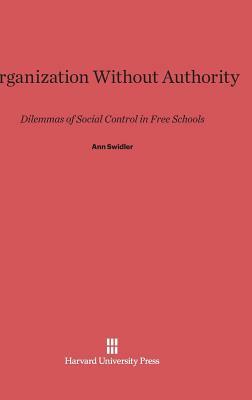Organization Without Authority by Ann Swidler