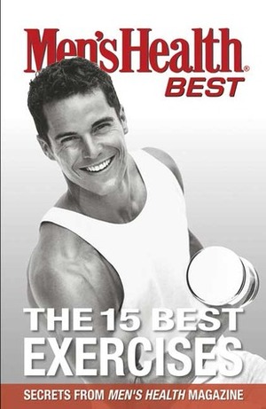 Men's Health Best The 15 Best Exercises by Joe Kita