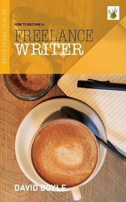 How to become a Freelance Writer by David Boyle