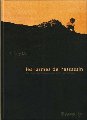 Les Larmes de l'assassin by Thierry Murat