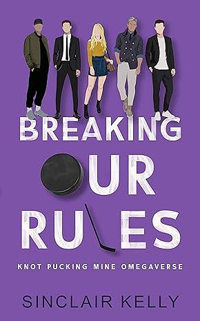 Breaking Our Rules by Sinclair Kelly
