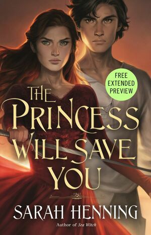 The Princess Will Save You Sneak Peek by Sarah Henning