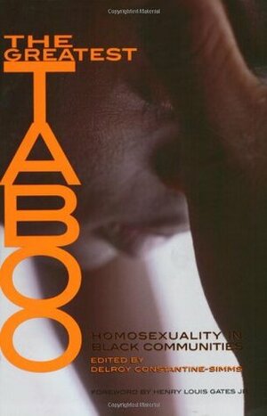 The Greatest Taboo: Homosexuality in Black Communities by Delroy Constantine-Simms