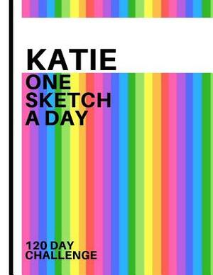 Katie: Personalized colorful rainbow sketchbook with name: One sketch a day for 120 days challenge by Pencils And Pens