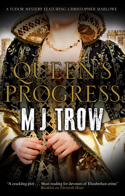 Queen's Progress: A Tudor Mystery by M.J. Trow