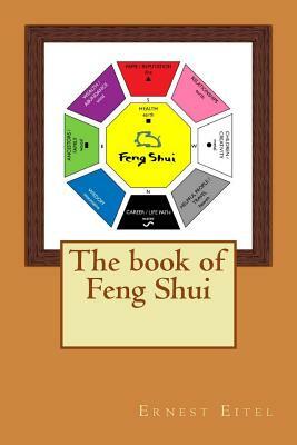 The book of Feng Shui by Ernest J. Eitel