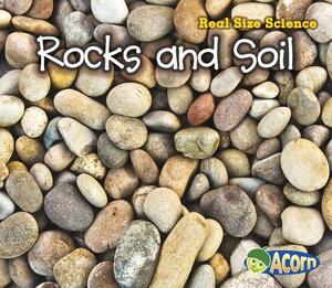Rocks and Soil by Rebecca Rissman