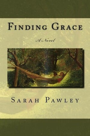 Finding Grace by Sarah Pawley