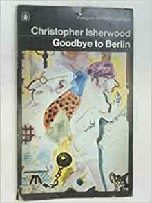 Goodbye to Berlin by Christopher Isherwood