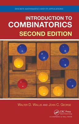 Introduction to Combinatorics by Walter D. Wallis, John C. George