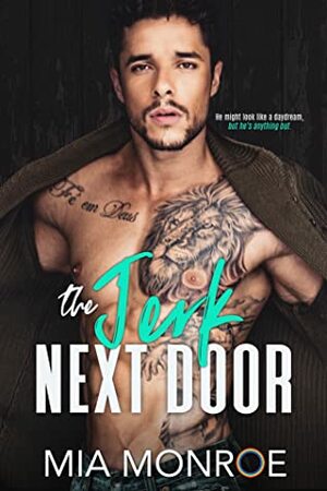 The Jerk Next Door by Mia Monroe