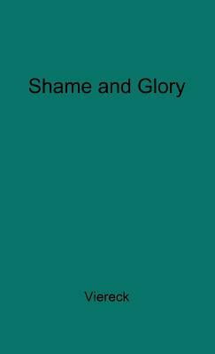Shame and Glory of the Intellectuals: Babbitt Jr. vs. the Rediscovery of Values by Peter Viereck