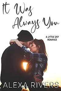 It Was Always You by Alexa Rivers