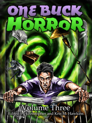 One Buck Horror: Volume Three by Christopher Hawkins