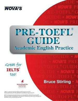 Pre-TOEFL Guide: Academic English Practice by Bruce Stirling