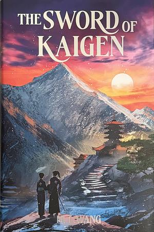 The Sword of Kaigen by M.L. Wang