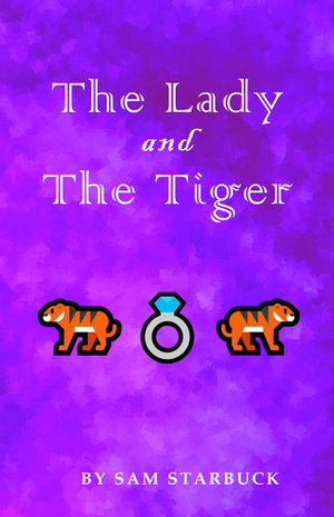 The Lady and the Tiger by Sam Starbuck