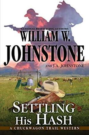 Settling His Hash by J.A. Johnstone, William W. Johnstone