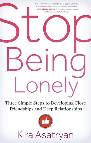 Stop Being Lonely by Kira Asatryan