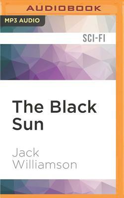 The Black Sun by Jack Williamson