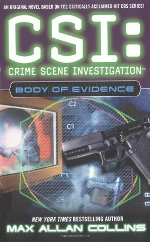 CSI: Body Of Evidence by Max Allan Collins