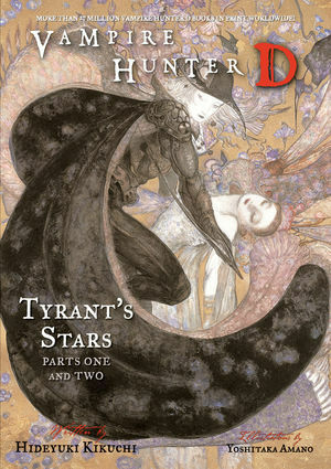 Vampire Hunter D Volume 16: Tyrant's Stars - Parts One and Two by Hideyuki Kikuchi, Yoshitaka Amano