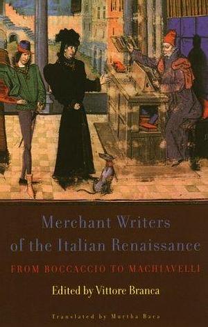 Merchant Writers of the Italian Renaissance by Vittore Branca