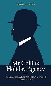 Mr Collin's Holiday Agency by Frank Heller