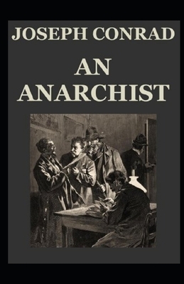 An Anarchist Illustrated by Joseph Conrad