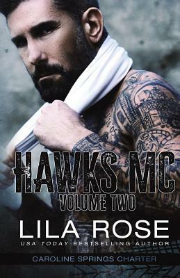 Hawks MC: Caroline Springs Charter- Volume #2 by Lila Rose