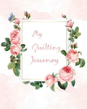 My Quilting Journey: Quilt Diary by Dee Deck