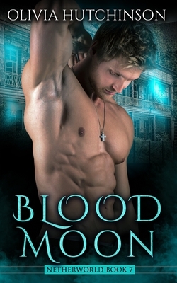 Blood Moon by Olivia Hutchinson