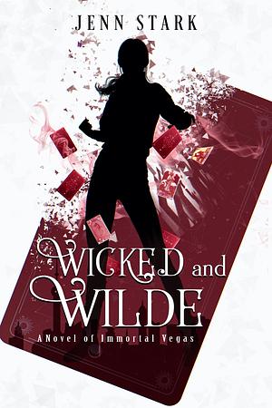 Wicked And Wilde by Jenn Stark