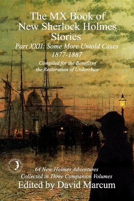 The MX Book of New Sherlock Holmes Stories Some More Untold Cases Part XXII: 1877-1887 by 