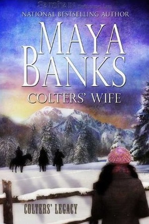 Colters' Wife by Maya Banks