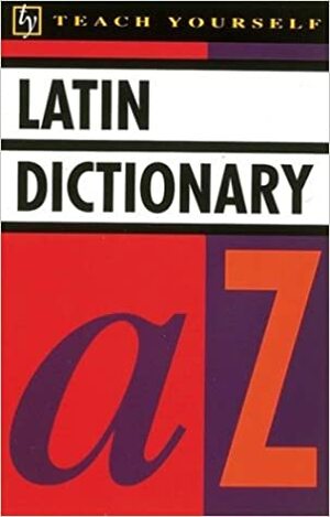 Latin Dictionary by Alastair Wilson