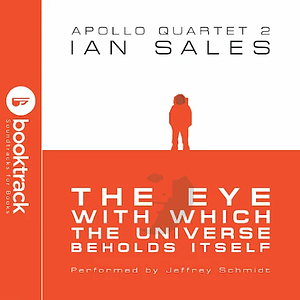 The Eye With Which The Universe Beholds Itself by Ian Sales