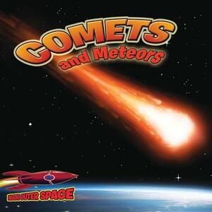 Comets and Meteors: Shooting Through Space by Chana Stiefel