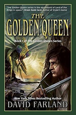 The Golden Queen by David Farland