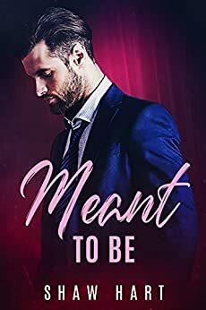 Meant to Be: An OTT Secret Baby Romance by Shaw Hart