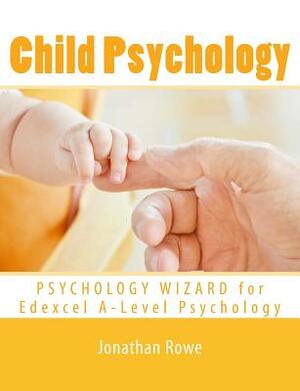 Child Psychology by Jonathan Rowe